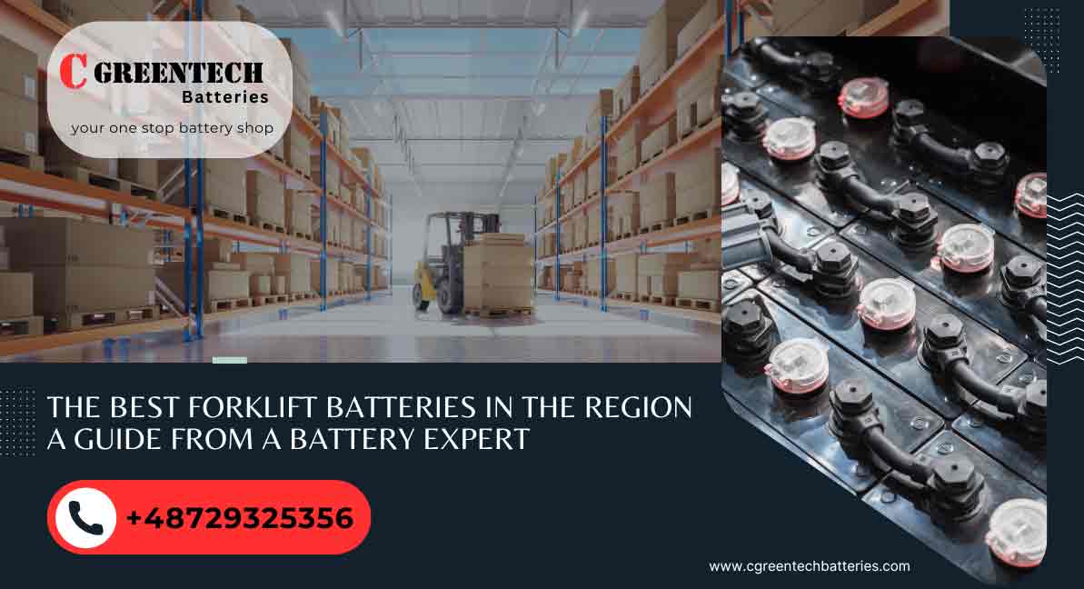The Best Forklift Batteries in the region: A Guide from a Battery Expert